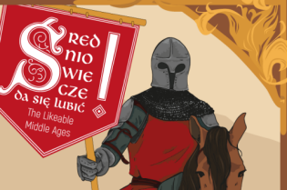 Średniowiecze da się lubić!