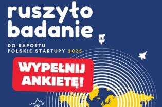 Raport „Polskie Startupy 2025” – wypełnij ankietę