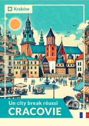 Un city break réussi Cracovie
