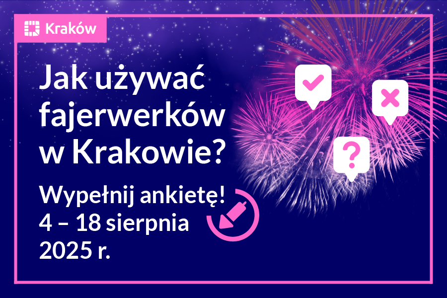 Grafika przedstawiająca wybuchające podczas pokazu fajerwerki, a na ich tle napis: "Jak używać fajerwerków w Krakowie? Wypełnij ankietę 4 - 18 sierpnia 2025 r." i piktogramy pól ankietowych.