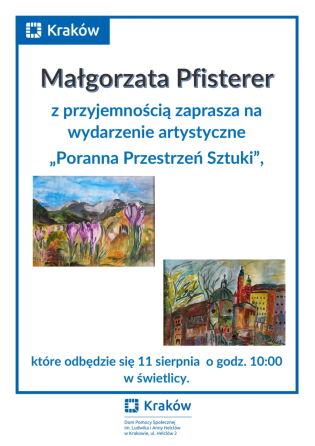 „Poranna Przestrzeń Sztuki” w świetlicy DPS im. L. i A. Helclów.