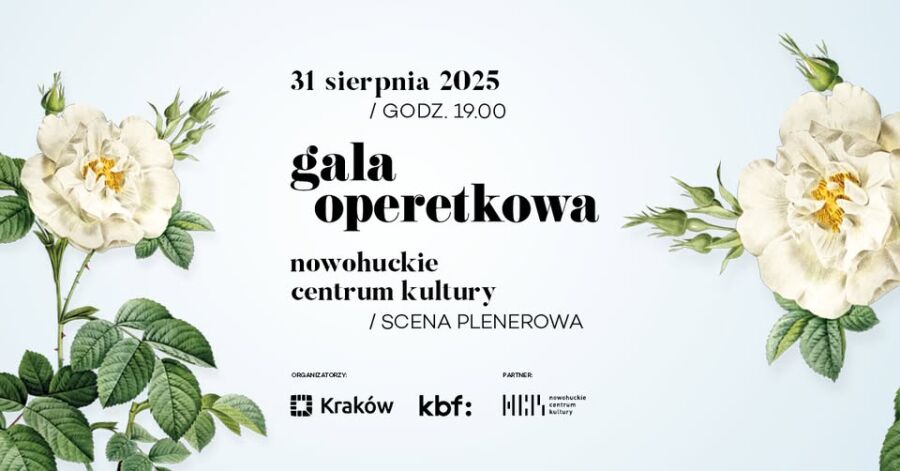 Grafika o jasnym tle zdobiona dużymi, białymi różami z zielonymi liśćmi po bokach. Pośrodku, czarnym pogrubionym fontem, umieszczono informacje o „Gali operetkowej” w Nowohuckim Centrum Kultury.