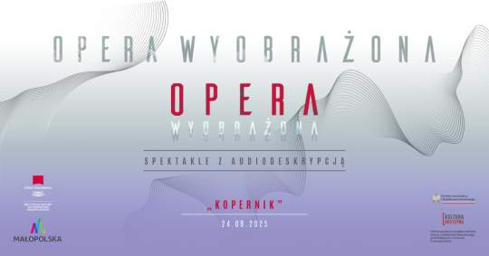 „Kopernik” – kolejny spektakl z cyklu „Opera wyobrażona”