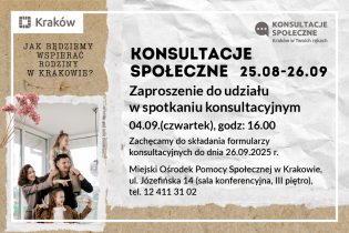 Grafika przedstawia w lewym dolnym rogu zdjęcie szczęśliwej rodziny z dwójką córek, a po prawej napis: Konsultacje Społeczne 25.08-26.09 Zaproszenie do udziału w spotkaniu konsultacyjnym.