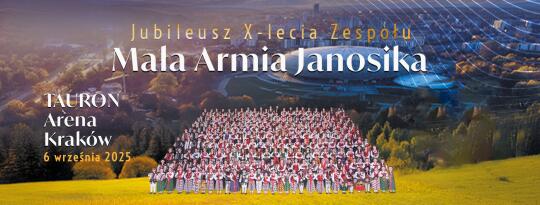 Jubileuszowy koncert Małej Armii Janosika w TAURON Arenie Kraków