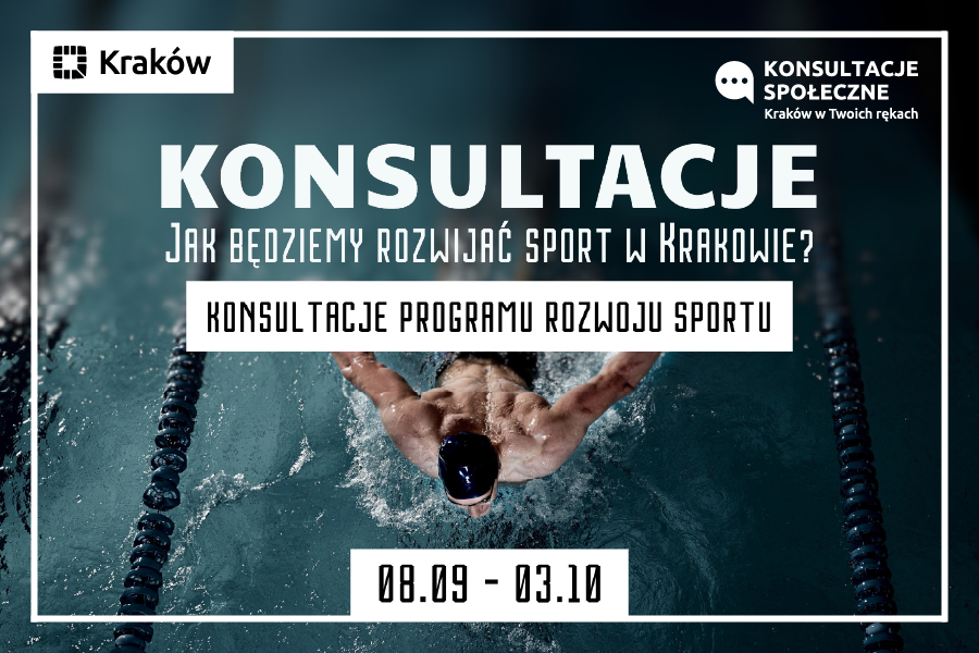 Zdjęcie przedstawiające widzianego z góry mężczyznę płynącego w basenie i napis: KONSULTACJE Jak będziemy rozwijać sport w Krakowie? Konsultacje Programu Rozwoju Sportu 09.09 - 03.10