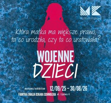 Wystawa „Wojenne dzieci” w Fabryce Emalia Oskara Schindlera