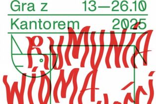Festiwal Gra z Kantorem: Rumunia – Widma przeszłości Festiwal Gra z Kantorem: Rumunia – Widma przeszłości
