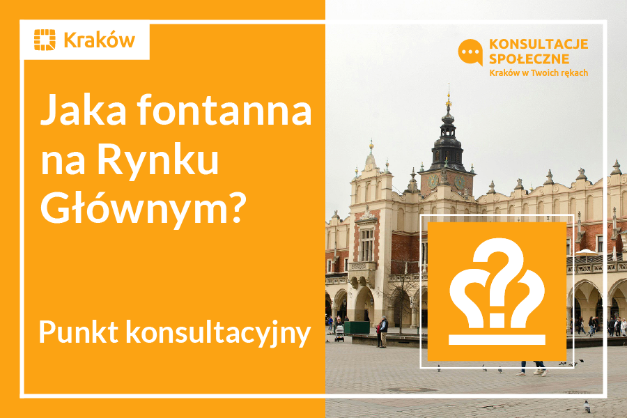 Grafika przedstawia zdjęcie Sukiennic oraz zawiera tekst o treści Jaka fontanna na Rynku Głównym? Punkt konsultacyjny