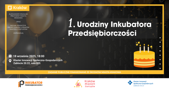 Pierwsze urodziny Inkubatora Przedsiębiorczości