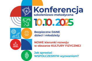 Bezpieczne dane dzieci i młodzieży oraz nowe kierunki rozwoju w obszarze kultury fizycznej. Jak sprostać współczesnym wyzwaniom?