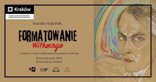 Teatralny Hyde Park w 140. rocznicę urodzin S.I. Witkiewicza