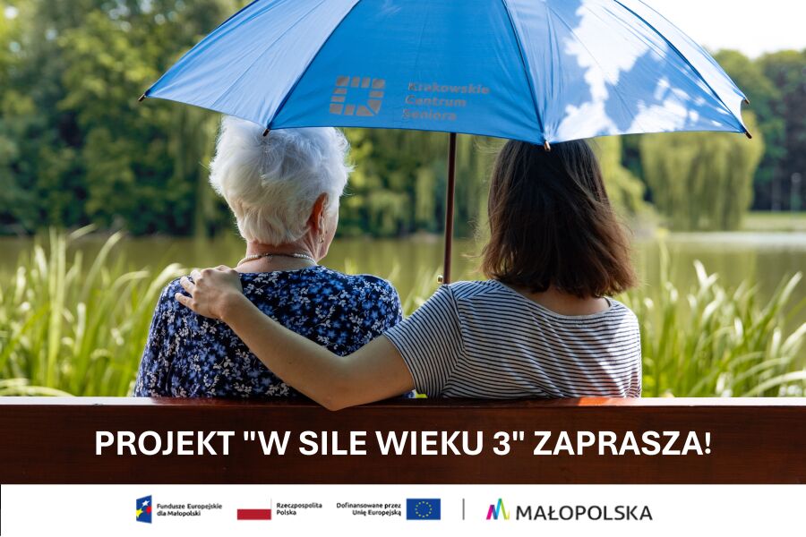 plakat projektu „W sile wieku 3 - Rozwój usług wsparcia dla osób niesamodzielnych ze względu na stan zdrowia lub wiek” 