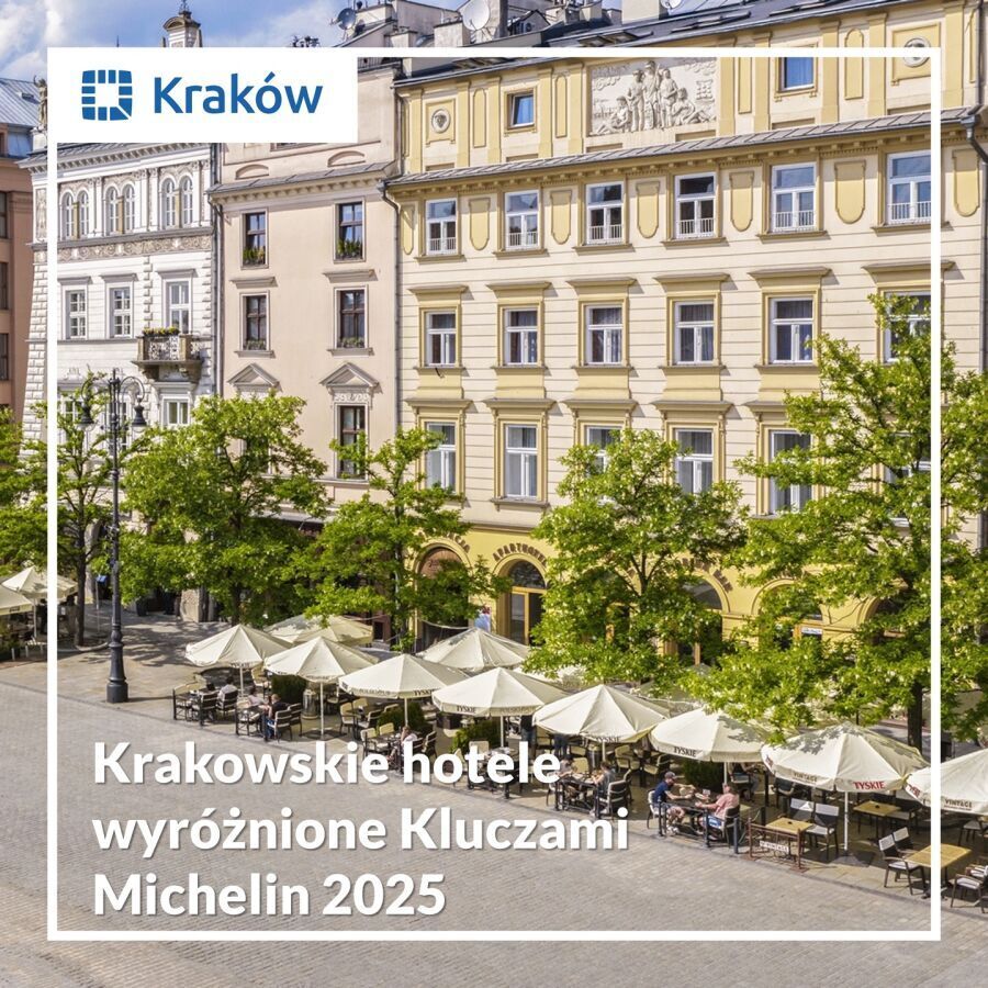 Krakowskie hotele wyróżnione Kluczami Michelin 2025