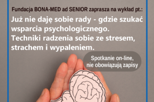 Wykład: Już nie daję sobie rady – gdzie szukać wsparcia psychologicznego. Techniki radzenia sobie ze stresem, strachem i wypaleniem
