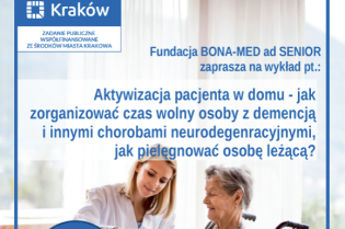 Fundacja Bona Med ad Senior serdecznie zaprasza wszystkie osoby opiekujące się seniorami na bezpłatny wykład on-line pt.:
„Aktywizacja pacjenta w domu – jak zorganizować czas wolny osoby z demencją i 