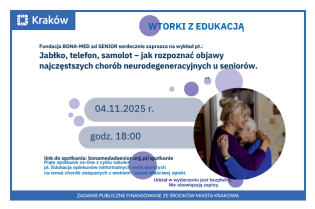 WYKŁAD on-line: Jabłko, telefon, samolot – jak rozpoznać objawy najczęstszych chorób neurodegeneracyjnych u seniorów 