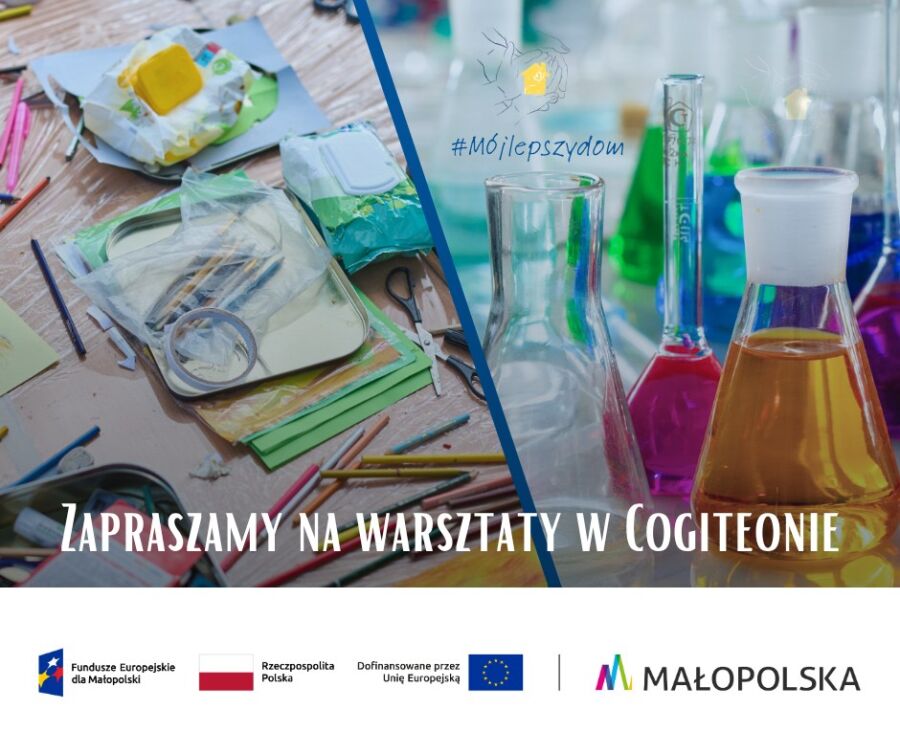 Zaproszenie na warsztaty w Małopolskim Centrum Nauki Cogiteon 