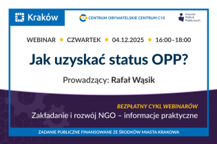 Fundacja Instytut Polityk Publicznych oraz Centrum Obywatelskie Centrum C 10 zapraszają do udziału w bezpłatnym szkoleniu online pod tytułem "Jak uzyskać status OPP?". 