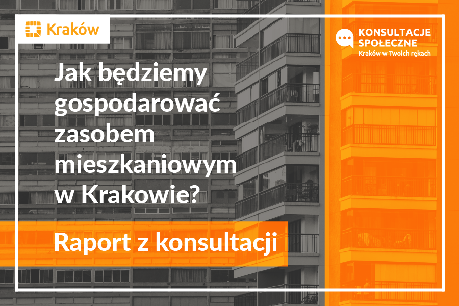 Grafika przedstawia fragment bloku mieszkalnego. Dodatkowo widnieje napis: Raport z konsultacji: Jak będziemy gospodarować zasobem mieszkaniowym w Krakowie?