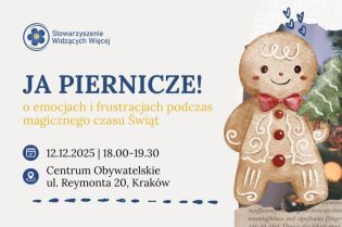 Warsztaty  "Ja piernicze! – o emocjach i frustracjach podczas magicznego czasu Świąt" 12 grudnia 2025.