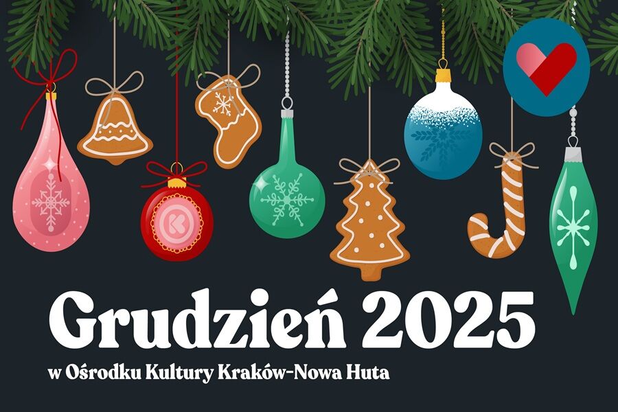 Grudzień pełen magii Klubach Ośrodka Kultury Kraków–Nowa Huta
