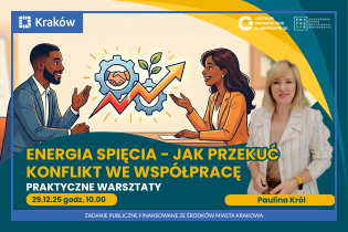 Na grafice widnieją kluczowe informacje na team Szkolenia pn. Energia Spięcia - Jak przekuć konflikt we współpracę. w tle widnieją sylwetki ludzi