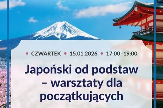 Plakat warsztatów japoński od podstaw. na zdjęciu Góra Fuji z  ośnieżonym czubkiem oraz pawilon japońskiej świątyni z czerwonym dachem. 