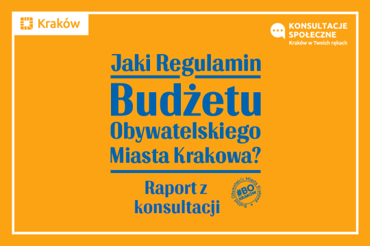 Grafika przedstawia ciemnoniebieski napis na żółtym tle: Jaki Regulamin Budżetu Obywatelskiego Miasta Krakowa? Raport z konsultacji