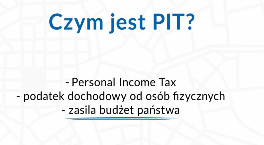 Czym jest PIT? 
Personal Income TAX
Podatek dochodowy od osób fizycznych 
zasila budżet państwa
