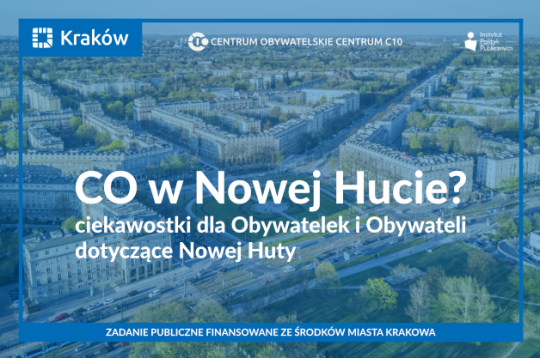 CO słychać Nowej Hucie, czyli Ciekawostki dla Obywatelek i Obywateli dotyczące Nowej Huty, część 26