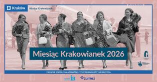 „Miesiąc Krakowianek” – cykl inspirujących wydarzeń i spotkań poświęconych roli kobiet, ich historii, doświadczeniom, siostrzeństwu, równości i wzajemnemu wspieraniu. 