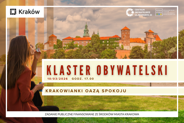 Informacja o warsztatach Krakowianki Oazą Spokoju, po lewej stronie zdjęcie kobiety dmuchające bańki mydlane, w tle zdjęcie Wawelu