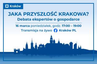 Jak zbudować gospodarkę przyszłości? Ekspercka debata o rozwoju Krakowa