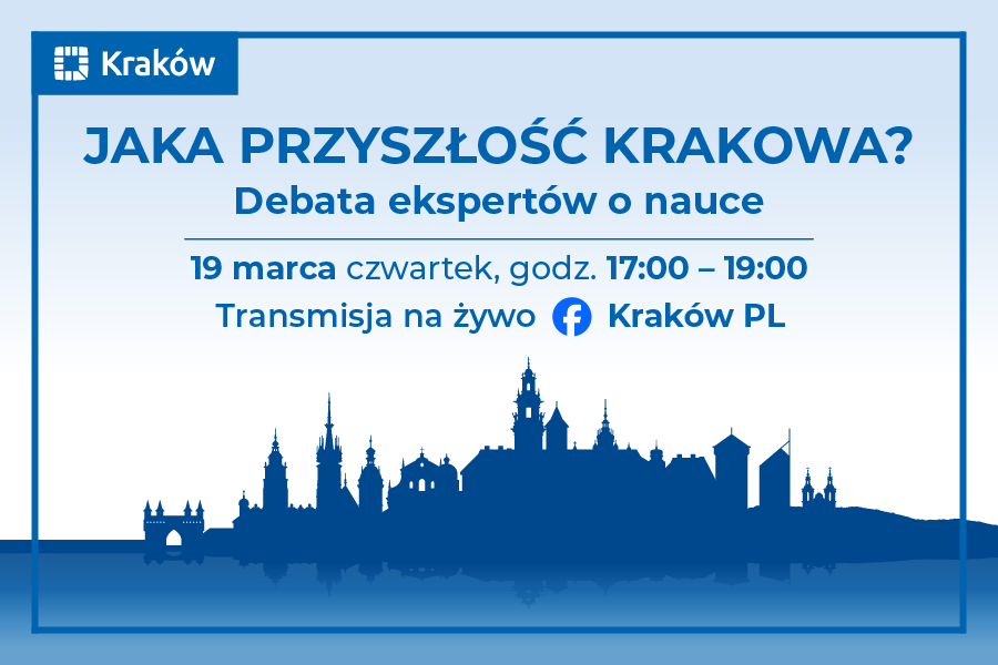 Jak nauka buduje przewagę miasta? Ekspercka debata o rozwoju Krakowa