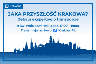 Nowa wizja mobilności. Ekspercka debata o rozwoju Krakowa