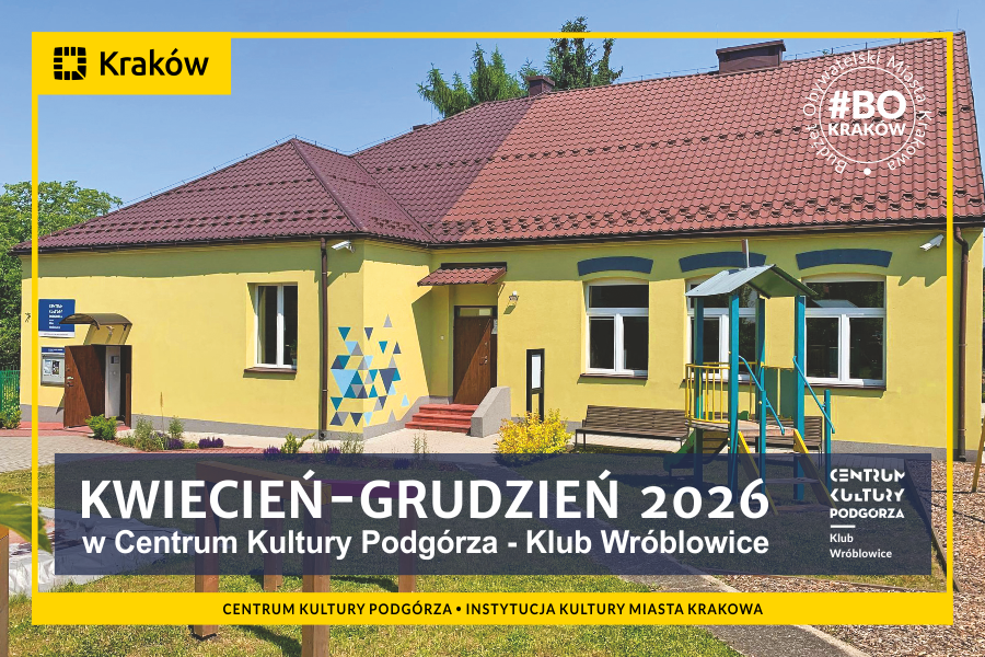 Wydarzenia kulturalne dla Seniorów organizowane przez Centrum Kultury Podgórza – Klub Wróblowice