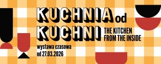 wystawa Kuchnia od Kuchni