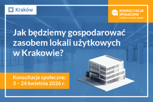 Konsultacje społeczne: Jak będziemy gospodarować zasobem lokali użytkowych w Krakowie?