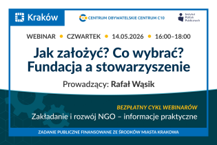 Jak założyć? Co wybrać? Fundacja a stowarzyszenie – bezpłatne webinarium 14.05.2026