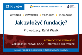 Jak założyć fundację? - bezpłatne webinarium 21.05.2026
