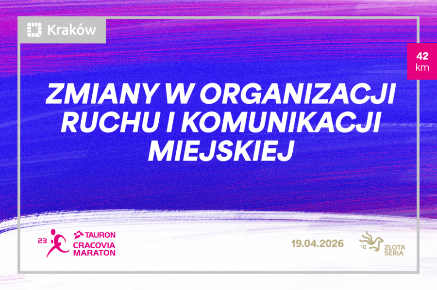 TAURON 23. Cracovia Maraton i wydarzenia towarzyszące: Zmiany w organizacji ruchu i komunikacji miejskiej