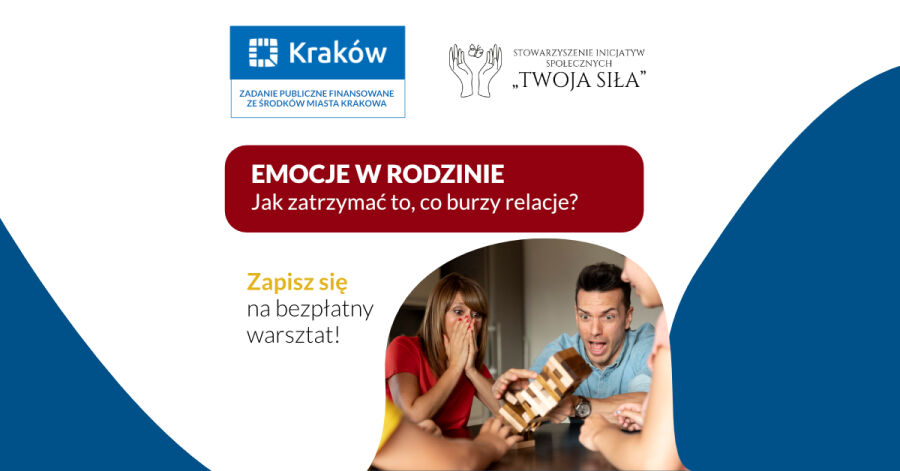 Warsztaty „Emocje w rodzinie. Jak zatrzymać to, co burzy relacje?”