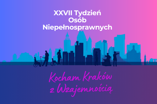 Grafika XXVII Tygodnia Osób Niepełnosprawnych "Kocham Kraków z Wzajemnością"