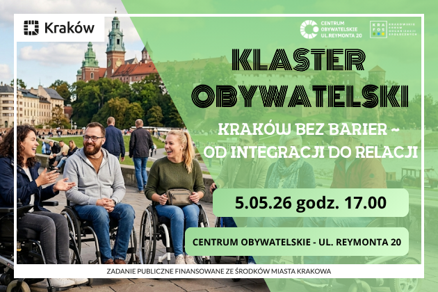 W tel zdjęcie osób na wózkach inwalidzkich ba Bulwarach Wiślanych, na pierwszym planie informacje o Klastrze Obywatelskim "Kraków bez barier - od integracji do reakcji"  