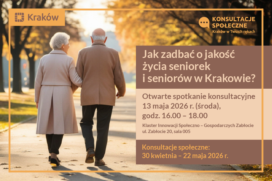 Spotkanie konsultacyjne dotyczące programu PASIOS 2026–2030
Jak zadbać o jakość życia seniorek i seniorów w Krakowie?
13 maja 2026 r. (środa)
godz. 16:00–18:00
Zabłocie 20 sala 005