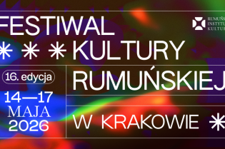 16. Festiwal Kultury Rumuńskiej w Krakowie