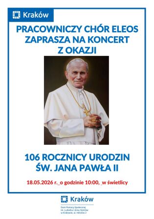 Koncert z okazji 106. rocznicy urodzin Świętego Jana Pawła II.