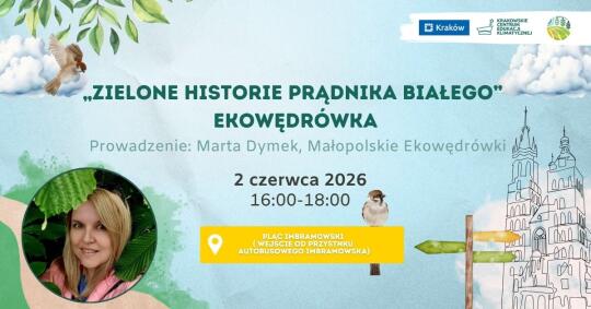 Poznaj zielone historie Prądnika Białego