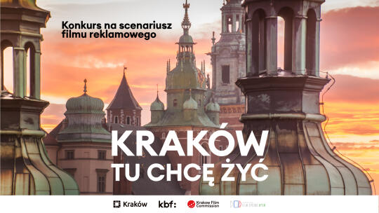Kraków. Tu chcę żyć – rusza konkurs na scenariusz filmu reklamowego